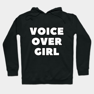 voice over girl Hoodie